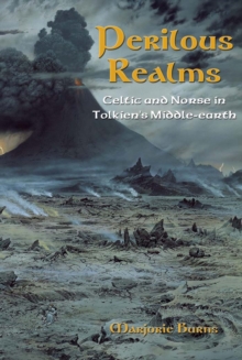 Perilous Realms : Celtic and Norse in Tolkien's Middle-earth