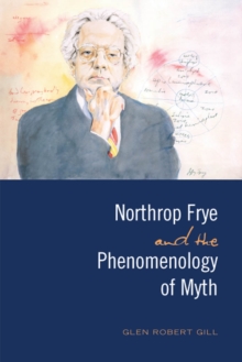 Northrop Frye and the Phenomenology of Myth