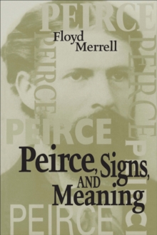 Peirce, Signs, and Meaning