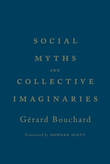 Social Myths and Collective Imaginaries, Hardback Book Social Myths and Collective Imaginaries, Hardback Book