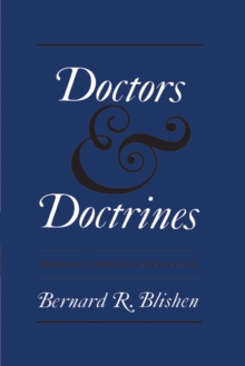 Doctors and Doctrines : The Ideology of Medical Care in Canada