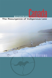 Recovering Canada : The Resurgence of Indigenous Law