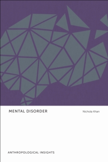 Mental Disorder : Anthropological Insights, Hardback Book Mental Disorder : Anthropological Insights, Hardback Book