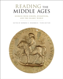 Reading the Middle Ages : Sources from Europe, Byzantium, and the Islamic World, Third Edition