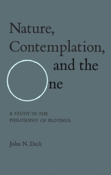 Nature, Contemplation, and the One : A Study in the Philosophy of Plotinus