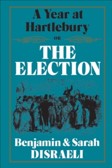 A Year at Hartlebury, Or, The  Election