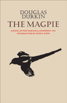 The Magpie : A Novel of Post-War Disillusionment 1923