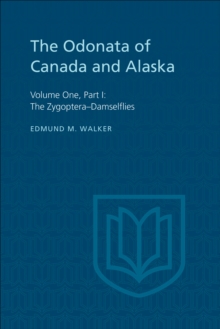 The Odonata of Canada and Alaska : Volume One, Part I: General, Part II: The Zygoptera-Damselflies