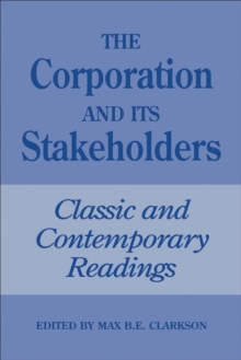 The Corporation and Its Stakeholders : Classic and Contemporary Readings