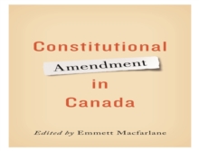 Constitutional Amendment in Canada, Hardback Book Constitutional Amendment in Canada, Hardback Book
