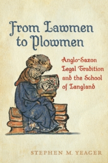 From Lawmen to Plowmen : Anglo-Saxon Legal Tradition and the School of Langland, Hardback Book From Lawmen to Plowmen : Anglo-Saxon Legal Tradition and the School of Langland, Hardback Book