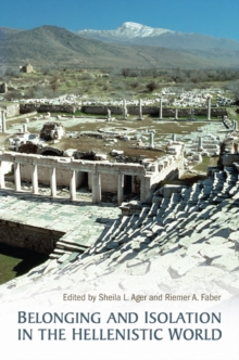 Belonging and Isolation in the Hellenistic World, Hardback Book Belonging and Isolation in the Hellenistic World, Hardback Book