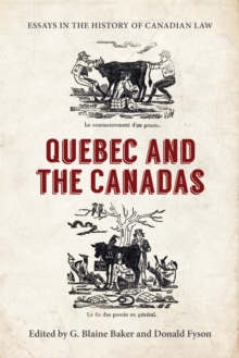 Essays in the History of Canadian Law : Quebec and the Canadas, Hardback Book Essays in the History of Canadian Law : Quebec and the Canadas, Hardback Book