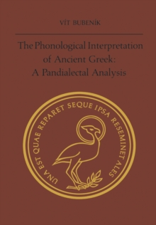 The Phonological Interpretation of Ancient Greek : A Pandialectal Analysis