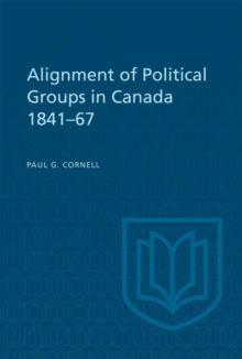 Alignment of Political Groups in Canada 1841-67