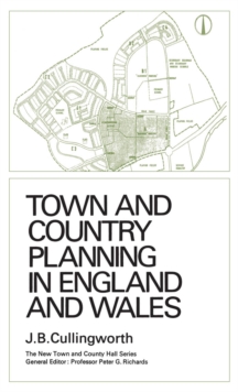 Town and Country Planning in England and Wales : (Third Edition, Revised)