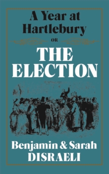 A Year at Hartlebury, Or, The Election