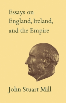 Essays on England, Ireland, and Empire : Volume VI