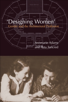 'Designing Women' : Gender and the Architectural Profession