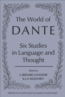 The World of Dante : Six Studies in Language and Thought