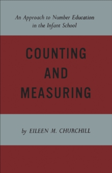 Counting and Measuring : An Approach to Number Education in the Infant School