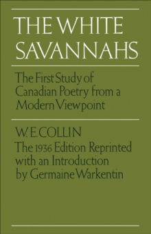 The White Savannahs : The First Study of Canadian Poetry from a Contemporary Viewpoint