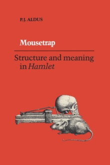 Mousetrap : Structure and Meaning in Hamlet