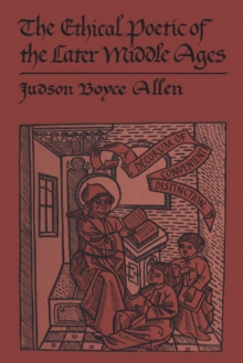 The Ethical Poetic of the Later Middle Ages : A decorum of convenient distinction