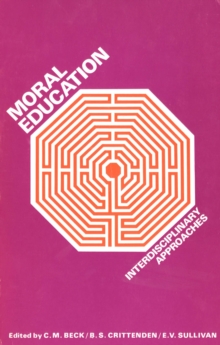 Moral Education : Interdisciplinary Approaches