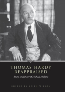 Thomas Hardy Reappraised : Essays in Honour of Michael Millgate