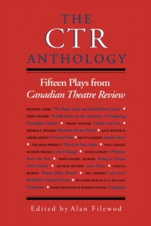 The CTR Anthology : Fifteen Plays from Canadian Theatre Review