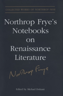 Northrop Frye's Notebooks on Renaissance Literature