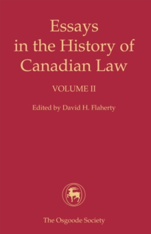 Essays in the History of Canadian Law : Volume II