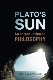 Plato's Sun : An Introduction to Philosophy