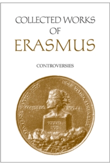 Collected Works of Erasmus : Controversies, Volume 78