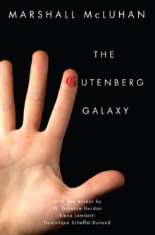 The Gutenberg Galaxy : The Making of Typographic Man