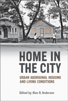 Home in the City : Urban Aboriginal Housing and Living Conditions