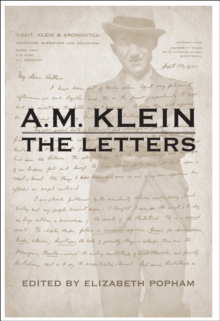 A.M. Klein The Letters : Collected Works of A.M. Klein