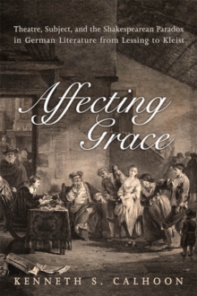 Affecting Grace : Literature from Lessing to Kleist