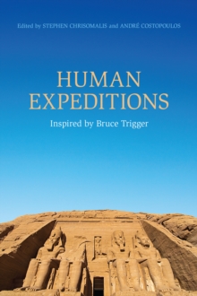 Human Expeditions : Inspired by Bruce Trigger