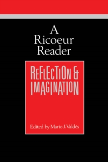 A Ricoeur Reader : Reflection and Imagination