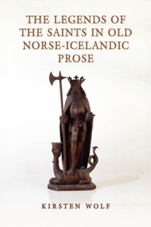 The Legends of the Saints in Old Norse-Icelandic Prose