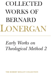 Early Works on Theological Method 2 : Volume 23