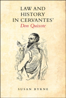 Law and History in Cervantes' Don Quixote