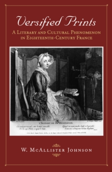 Versified Prints : A Literary and Cultural Phenomenon in Eighteenth-Century France