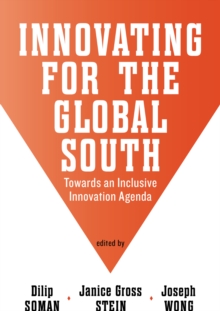 Innovating for the Global South : Towards an Inclusive Innovation Agenda