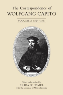 The Correspondence of Wolfgang Capito : Volume 2: 1524-1531