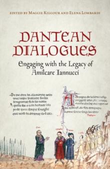 Dantean Dialogues : Engaging with the Legacy of Amilcare Iannucci