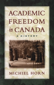 Academic Freedom in Canada : A History