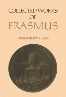 Collected Works of Erasmus : Adages: II i 1 to II vi 100, Volume 33